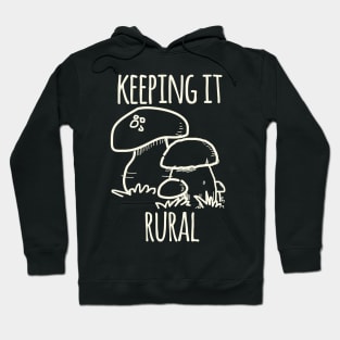 Keeping It Rural Hoodie